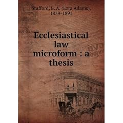 Ecclesiastical law microform : a thesis