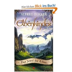 Elbenkinder 01. Das Juwel der Elben