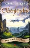 Elbenkinder 01 - Das Juwel der Elben - Alfred Bekker