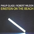 Glass: Einstein on the Beach (1993 Recording)