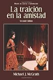 La traicion en la amistad, 2nd edition (Cervantes & Co. Spanish Classics) (Spanish Edition)