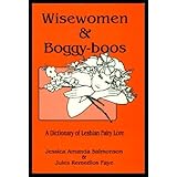 wisewomen and boggyboos a dictionary of lesbian fairy lore