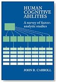 Human Cognitive Abilities: A Survey of Factor-Analytic Studies
