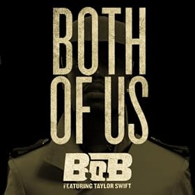 Both Of Us (feat. Taylor Swift) [Explicit]