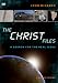 The Christ Files: A Search for the Real Jesus