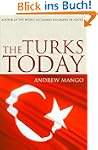 The Turks Today: Turkey After Ataturk