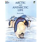 Arctic and Antarctic Life Coloring Book (Dover Nature Coloring Book) ~ Ruth Soffer
