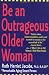 Be an Outrageous Older Woman