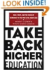Take Back Higher Education: Race, Youth, and the Crisis of Democracy in the Post-Civil Rights Era