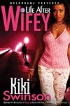 Life After Wifey