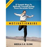 Motivationaire : "37 Superb Ways To Motivate Yourself During These Uncertain Times" (Special Edition) - Buy It Now
