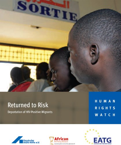 what are the treatment for hiv:Returned to Risk: Deportation of HIV-Positive Migrants