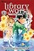 Library Wars: Love & War, Vol. 10