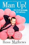 Man Up!: Tales of My Delusional Self-...