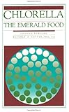 Chlorella: The Emerald Food