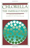 Chlorella: The Emerald Food