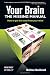 Your Brain: The Missing Manual (Missing Manuals)