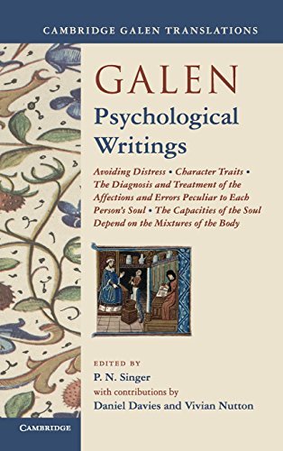 Galen: Psychological Writings: Avoiding Distress, Character Traits, The Diagnosis and Treatment of the Affections and Errors Peculiar to Ea