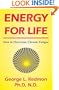 Energy For Life: How to Overcome Chronic Fatigue