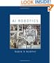 An Introduction to AI Robotics (Intelligent Robotics and Autonomous Agents)