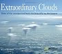Extraordinary Clouds: Skies of the Unexpected from Bizarre to Beautiful