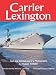 Carrier Lexington (Centennial Series of the Association of Former Students, Texas a&M University ; No. 61)