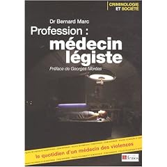 Profession m�decin l�giste : Le quotidien d'un m�decin des violences