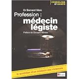 Profession m�decin l�giste : Le quotidien d'un m�decin des violencespar Walter Vorhauer
