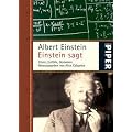 Einstein sagt: Zitate, Einf�lle, GedankenHerausgegeben von Alice Calaprice