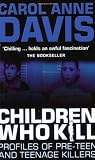 Children Who Kill: Profiles of Pre-teen and Teenage Killers (2003)