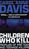 Children Who Kill: Profiles of Pre-teen and Teenage Killers (2003) (2003)