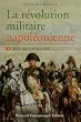 La r�volution militaire napol�onienne - tome 1 : Les manoeuvres