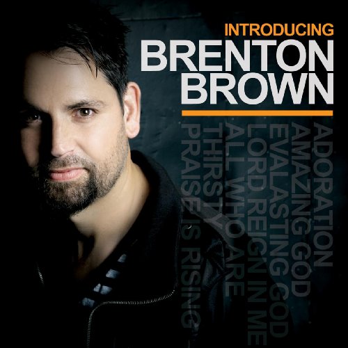 Brenton Brown - Introducing Brenton Brown - Zortam Music