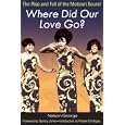 Where Did Our Love Go?: The Rise and Fall of the Motown Sound (Music in American Life)