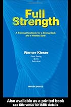 Full Strength: A Training Handbook for a Strong Back and a Healthy Body
