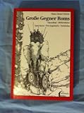 Gro&szlig;e Gegner Roms - Hannibal, Mithridates, Spartacus, Vercingetorix, Arminius - Hans Dieter St&ouml;ver