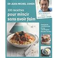 100 recettes pour mincir sans avoir faim
