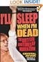 I'll Sleep When I'm Dead: The Dirty Life and Times of Warren Zevon