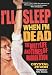 I'LL Sleep When I'm Dead: The Dirty Life and Times of Warren Zevon