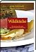 Bücher : Wildküche: Die 100 besten Rezepte aus dem Weidwerk-Kulinarium