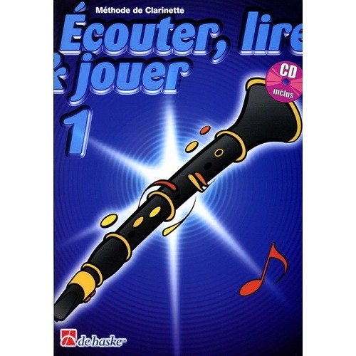 Ecouter lire et jouer Clarinette Vol. 1 (+CD)