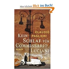 Kein Schlaf f�r Commissario Luciani: Roman (Commisario Luciani)