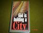 God Is Building a City