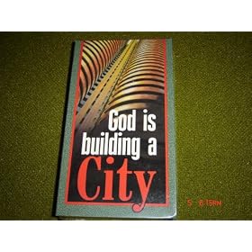 God Is Building a City