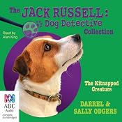The Kitnapped Creature: Jack Russell: Dog Detective, Book 8 | [Darrel Odgers, Sally Odgers]