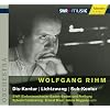 Wolfgang Rihm: Dis-Kontur / Lichtzwang / Sub-Kontur