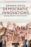 Democratic innovations : designing institutions for citizen participation