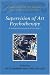Supervision of Art Psychotherapy: A Theoretical and Practical Handbook