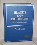 Black's Law Dictionary: Definitions of the Terms and Phrases of American and English Jurisprudnce, Ancient and Modern, 5th Edition