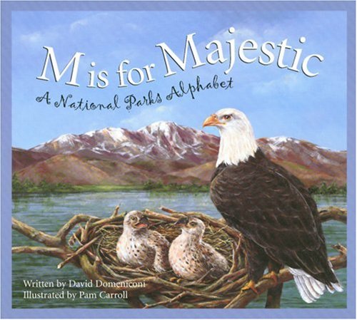 M Is for Majestic: A National Parks Alphabet (Sbp-Alphabet) - 